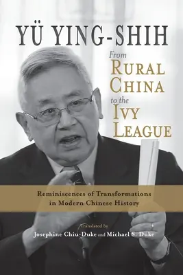 Vom ländlichen China zur Ivy League: Erinnerungen an Veränderungen in der modernen chinesischen Geschichte - From Rural China to the Ivy League: Reminiscences of Transformations in Modern Chinese History