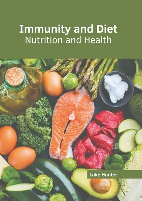 Immunität und Ernährung: Ernährung und Gesundheit - Immunity and Diet: Nutrition and Health