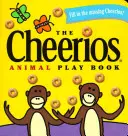 Das Cheerios Tierspielbuch - The Cheerios Animal Play Book