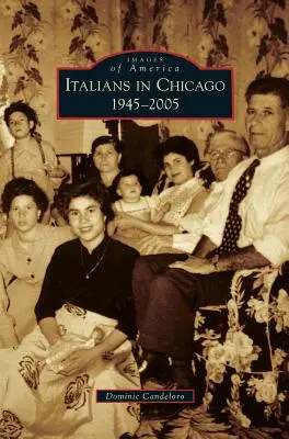 Italiener in Chicago, 1945-2005 - Italians in Chicago, 1945-2005