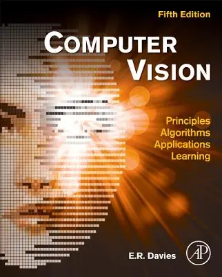 Computer Vision: Prinzipien, Algorithmen, Anwendungen, Lernen - Computer Vision: Principles, Algorithms, Applications, Learning