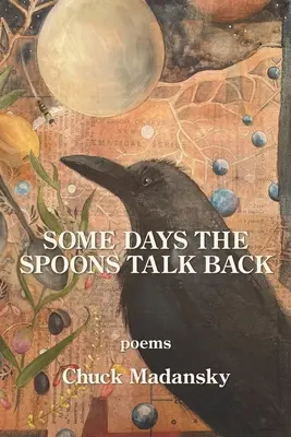 An manchen Tagen sprechen die Löffel zurück - Some Days the Spoons Talk Back