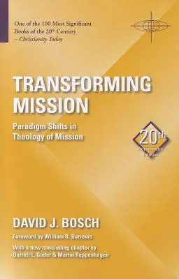 Mission verwandeln: Paradigmenwechsel in der Theologie der Mission - Transforming Mission: Paradigm Shifts in Theology of Mission