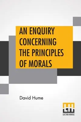 Eine Untersuchung über die Grundsätze der Moral [An Enquiry Concerning The Principles Of Morals - An Enquiry Concerning The Principles Of Morals