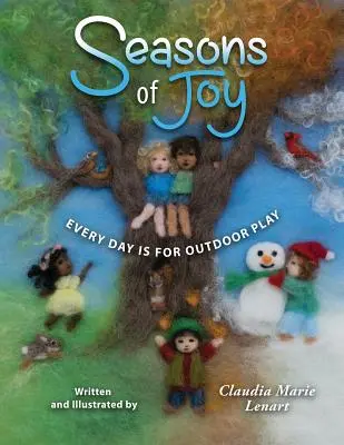 Jahreszeiten der Freude: Jeder Tag ist zum Spielen da - Seasons of Joy: Every Day is for Outdoor Play