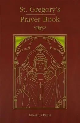 Das Gebetbuch des heiligen Gregors - St. Gregory's Prayer Book