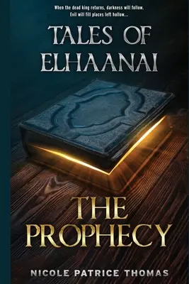 Erzählungen von Elhaanai: Die Prophezeiung - Tales of Elhaanai: The Prophecy