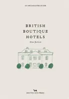 Britische Boutique-Hotels - British Boutique Hotels