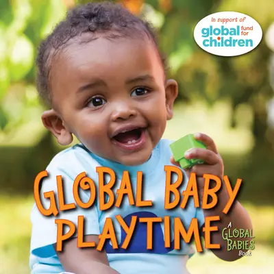 Global Baby Spielzeit - Global Baby Playtime