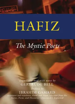 Hafiz: Die mystischen Dichter - Hafiz: The Mystic Poets