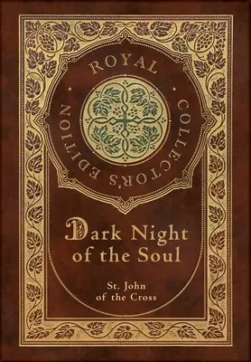 Die dunkle Nacht der Seele (Royal Collector's Edition) (mit Anmerkungen) (Laminateinband mit Schutzumschlag) - Dark Night of the Soul (Royal Collector's Edition) (Annotated) (Case Laminate Hardcover with Jacket)