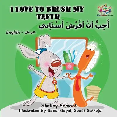 Ich liebe es, meine Zähne zu putzen: Englisch Arabisch Buch für Kinder - Zweisprachig - I Love to Brush My Teeth: English Arabic Book for Kids - Bilingual