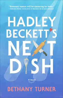 Hadley Becketts nächstes Gericht - Hadley Beckett's Next Dish