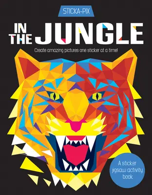 Im Dschungel: Erschaffe erstaunliche Bilder - ein Sticker nach dem anderen! - In the Jungle: Create Amazing Pictures One Sticker at a Time!