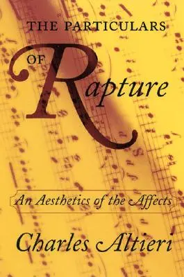 Die Besonderheiten der Entrückung: Eine Ästhetik der Affekte - The Particulars of Rapture: An Aesthetics of the Affects