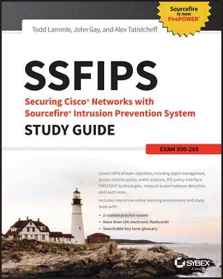 Ssfips Securing Cisco Networks with Sourcefire Intrusion Prevention System Study Guide: Prüfung 500-285 - Ssfips Securing Cisco Networks with Sourcefire Intrusion Prevention System Study Guide: Exam 500-285