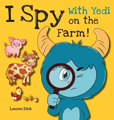 Ich spioniere mit Yedi auf dem Bauernhof: (3-5 Jahre) Üben mit Yedi! (I Spy, Find and Seek, 20 verschiedene Szenen) - I Spy With Yedi on the Farm!: (Ages 3-5) Practice With Yedi! (I Spy, Find and Seek, 20 Different Scenes)