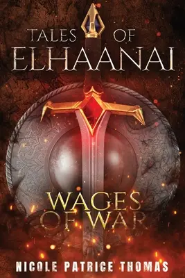 Erzählungen von Elhaanai: Der Lohn des Krieges - Tales of Elhaanai: Wages of War