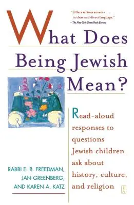 Was bedeutet es, Jude zu sein? Vorgelesene Antworten auf Fragen jüdischer Kinder zu Geschichte, Kultur und Religion - What Does Being Jewish Mean?: Read-Aloud Responses to Questions Jewish Children Ask about History, Culture, and Religion