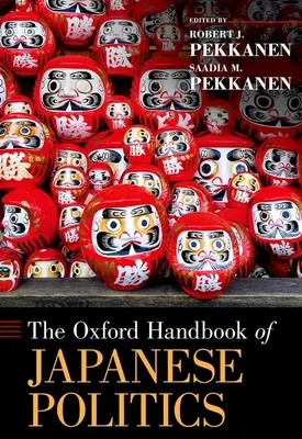 Das Oxford-Handbuch der japanischen Politik - The Oxford Handbook of Japanese Politics