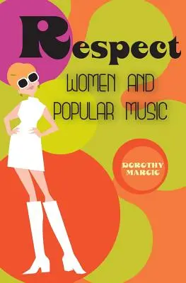 Respekt: Frauen und populäre Musik - Respect: Women and Popular Music