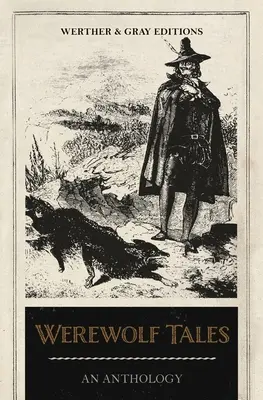 Werwolf-Geschichten: Eine Anthologie - Werewolf Tales: An Anthology