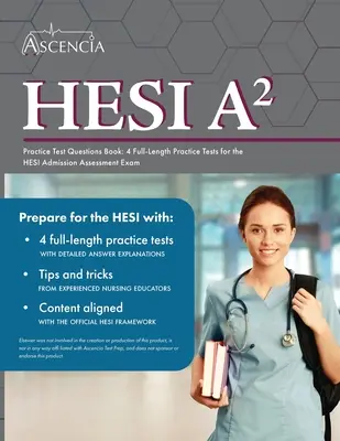 HESI A2 Praxis-Testfragen Buch: 4 Praxistests in voller Länge für die HESI Admission Assessment Exam - HESI A2 Practice Test Questions Book: 4 Full-Length Practice Tests for the HESI Admission Assessment Exam