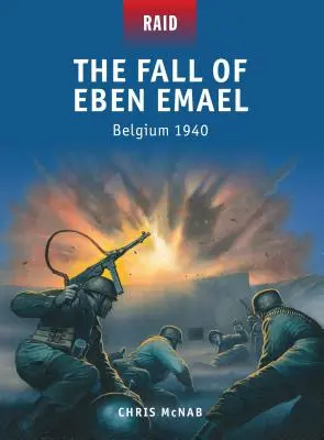 Der Fall von Eben Emael: Belgien 1940 - The Fall of Eben Emael: Belgium 1940