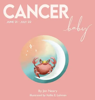 Cancer Baby - Die Zodiac Baby Buchreihe - Cancer Baby - The Zodiac Baby Book Series