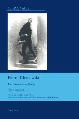 Pierre Klossowski: Die Pantomime der Geister - Pierre Klossowski: The Pantomime of Spirits