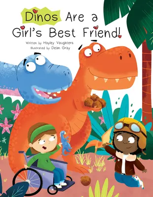 Dinos sind der beste Freund eines Mädchens - Dinos Are a Girl's Best Friend