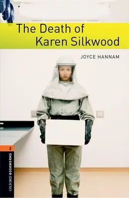 Oxford Bookworms Library: Der Tod von Karen Silkwood: Stufe 2: 700-Wörter-Wortschatz - Oxford Bookworms Library: The Death of Karen Silkwood: Level 2: 700-Word Vocabulary