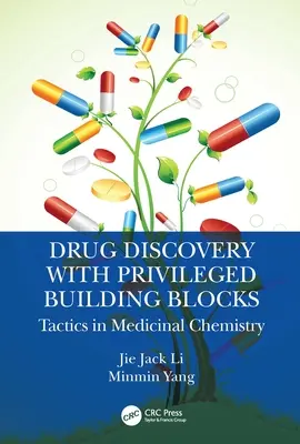 Wirkstoffentdeckung mit privilegierten Bausteinen: Taktiken in der Medizinischen Chemie - Drug Discovery with Privileged Building Blocks: Tactics in Medicinal Chemistry