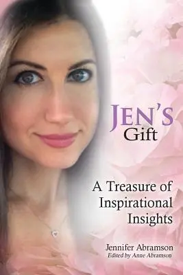 Jen's Geschenk: Ein Schatz an inspirierenden Einsichten - Jen's Gift: A Treasure of Inspirational Insights