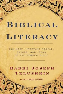 Biblische Alphabetisierung: Die wichtigsten Personen, Ereignisse und Ideen der hebräischen Bibel - Biblical Literacy: The Most Important People, Events, and Ideas of the Hebrew Bible