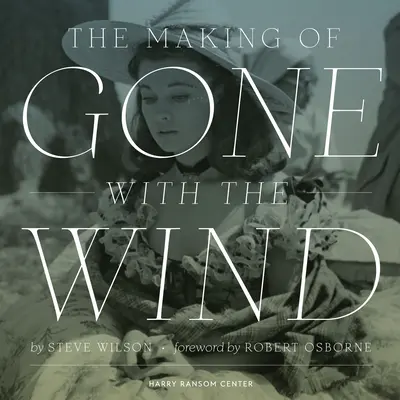 Die Entstehung von Vom Winde verweht - The Making of Gone with the Wind