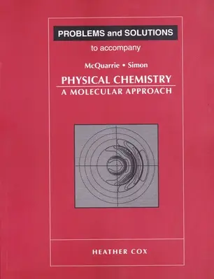 Probleme und Lösungen zu McQuarrie und Simons Physikalischer Chemie - Problems and Solutions to Accompany McQuarrie and Simon's Physical Chemistry