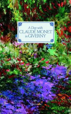 Ein Tag mit Claude Monet in Giverny - A Day with Claude Monet in Giverny