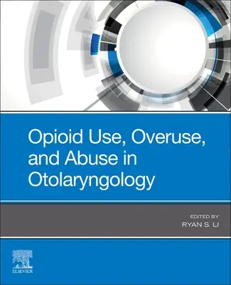 Opioidgebrauch, -übergebrauch und -missbrauch in der Hals-Nasen-Ohrenheilkunde - Opioid Use, Overuse, and Abuse in Otolaryngology