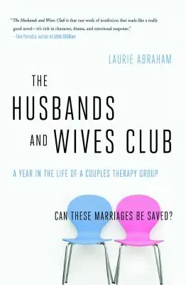 The Husbands and Wives Club: Ein Jahr im Leben einer Paartherapiegruppe - The Husbands and Wives Club: A Year in the Life of a Couples Therapy Group