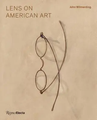Die Linse in der amerikanischen Kunst: Die Darstellung und Rolle der Brille - Lens on American Art: The Depiction and Role of Eyeglasses