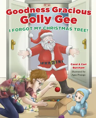 Du liebe Güte: Ich habe meinen Weihnachtsbaum vergessen! - Goodness Gracious Golly Gee: I Forgot My Christmas Tree!