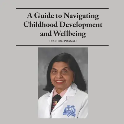 Leitfaden für die Entwicklung und das Wohlergehen von Kindern - A Guide to Navigating Childhood Development and Wellbeing