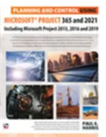 Planung und Steuerung mit Microsoft Project 365 und 2021 - einschließlich 2019, 2016 und 2013 - Planning and Control Using Microsoft Project 365 and 2021 - Including 2019, 2016 and 2013