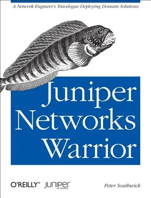 Juniper Networks Warrior: Ein Leitfaden für den Aufstieg von Juniper Networks-Implementierungen - Juniper Networks Warrior: A Guide to the Rise of Juniper Networks Implementations