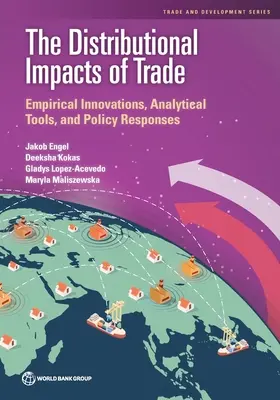 Die Verteilungsauswirkungen des Handels: Empirische Innovationen, analytische Instrumente und politische Antworten - The Distributional Impacts of Trade: Empirical Innovations, Analytical Tools, and Policy Responses