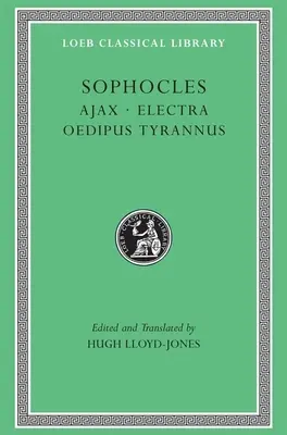 Ajax. Elektra. Ödipus Tyrannus - Ajax. Electra. Oedipus Tyrannus