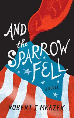 Und der Sperling fiel - And the Sparrow Fell