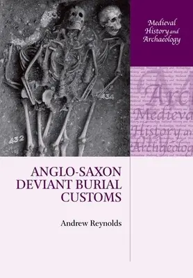 Angelsächsische abweichende Bestattungsbräuche - Anglo-Saxon Deviant Burial Customs