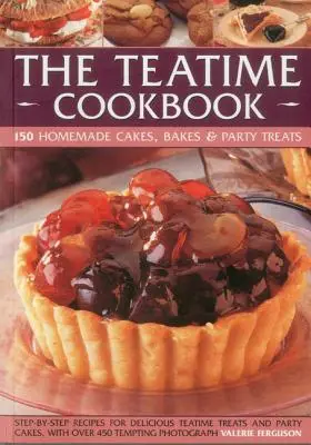 Das Teatime-Kochbuch - 150 hausgemachte Kuchen, Torten und Party-Leckereien: Köstliche Rezepte für Nachmittagstee und Partykuchen, dargestellt in 450 Schritt-für-Schritt-Fotos - The Teatime Cookbook - 150 Homemade Cakes, Bakes & Party Treats: Delectable Recipes for Afternoon Teas and Party Cakes, Shown in 450 Step-By-Step Phot